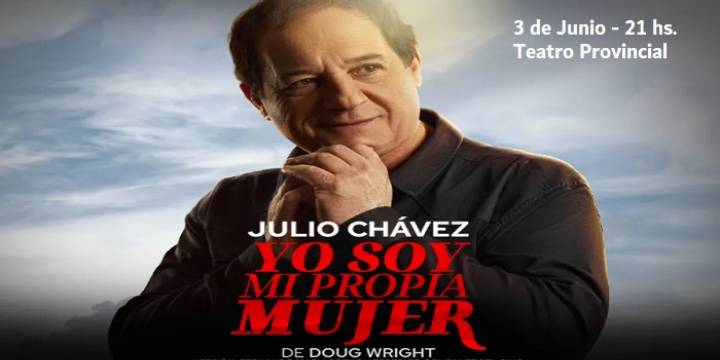El 3 de junio llega Julio Chávez al Teatro Provincial